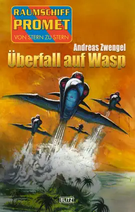 Read: Raumschiff Promet - Von Stern zu Stern 41: Überfall Book auf Wasp