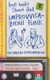Improvvisazioni funk - bell hooks & Stuart Hall