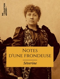 Notes d'une frondeuse - Séverine & Jules Vallès
