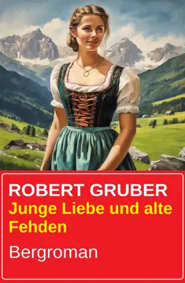 Read: Book Junge Liebe und alte Fehden: Bergroman