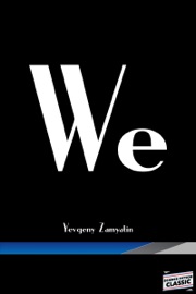 We - Yevgeny Zamyatin