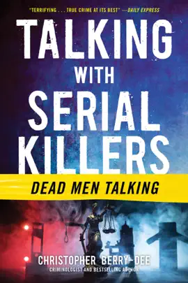 Read: Talking with Serial Killers: Dead Men Talking Book