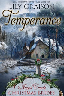 Temperance: (Angel Creek Christmas Brides Book 20) by Lily Graison