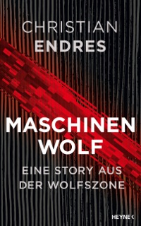 Maschinenwolf by Christian Endres