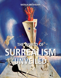 The world of Surrealism unveiled by Natalia Brodskaya