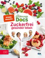 Die Ernährungs-Docs – Zuckerfrei gesünder leben