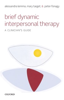 Brief Dynamic Interpersonal Therapy by Alessandra Lemma, Mary Target & Peter Fonagy