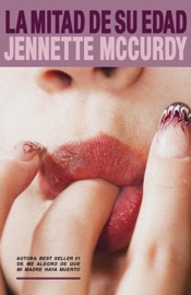 La mitad de su edad - Jennette McCurdy