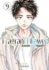 The Fragrant Flower Blooms With Dignity Volume 9