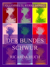 Der Bundesschwur - Ricarda Huch & Richard Hugo