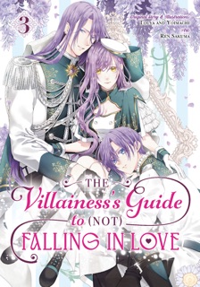 The Villainess's Guide to (Not) Falling in Love 03 (Manga) by touya, Yoimachi & Ren Sakuma