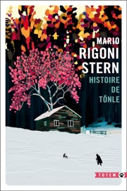 Histoire de Tönle - Mario Rigoni Stern & Laura Brignon