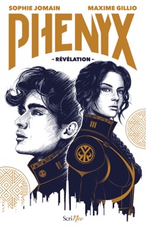 PHENYX - Révélation by Sophie Jomain & Maxime Gillio