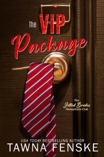 The VIP Package by Tawna Fenske