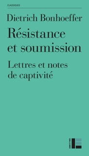Résistance et soumission by Dietrich Bonhoeffer