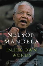 In His Own Words - Nelson Mandela