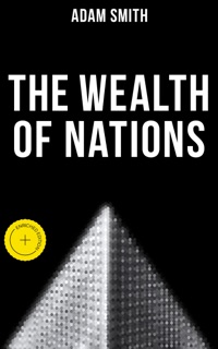 The Wealth of Nations by Adam Smith & Musaicum Press