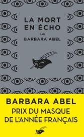 La Mort en écho - Prix du Masque français - Barbara Abel