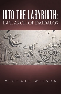 Into the labyrinth by Michael Wilson