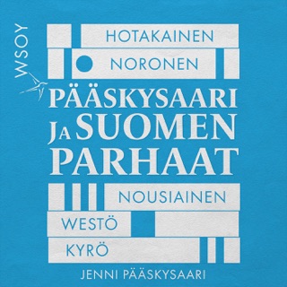 Pääskysaari ja Suomen parhaat by Jenni Pääskysaari, Miika Nousiainen, Kjell Westö, Paula Noronen, Tuomas Kyrö & Kari Hotakainen