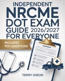 Independent NRCME DOT Exam Guide 2026/2027