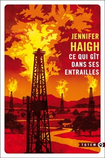 Ce qui gît dans ses entrailles by Jennifer Haigh & Janique Jouin-de Laurens