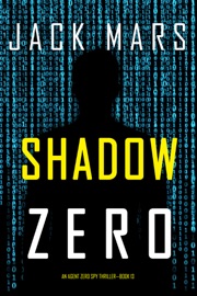 Shadow Zero (An Agent Zero Spy Thriller—Book #13) - Jack Mars