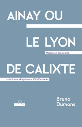 Ainay ou le Lyon de Calixte