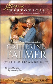 The Outlaw's Bride - Catherine Palmer