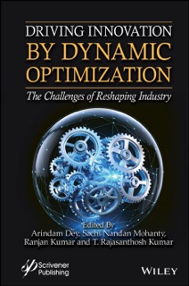 Driving Innovation by Dynamic Optimization by Arindam Dey, Sachi Nandan Mohanty, Ranjan Kumar & T. Rajasanthosh Kumar