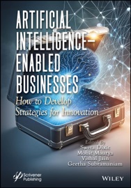 Artificial Intelligence-Enabled Businesses - Sweta Dixit, Mohit Maurya, Vishal Jain & Geetha Subramaniam