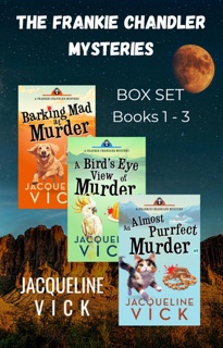 The Frankie Chandler Mysteries Books 1 - 3 by Jacqueline Vick