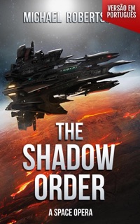The Shadow Order (VERSÃO EM PORTUGUÊS) by Michael Robertson