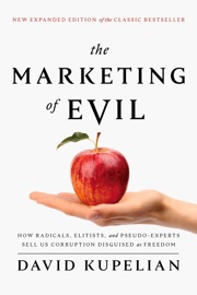 The Marketing of Evil - David Kupelian