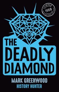 The Deadly Diamond by Mark Greenwood