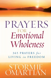 Prayers for Emotional Wholeness - Stormie Omartian