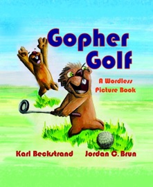 Gopher Golf: A Wordless Picture Book