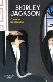 O ninho do pássaro - Shirley Jackson