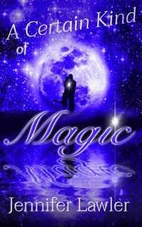 A Certain Kind of Magic by Jennifer Lawler