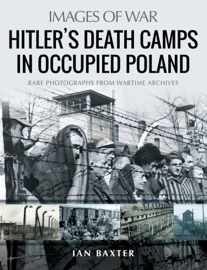 Hitler's Death Camps in Occupied Poland Ian Baxter