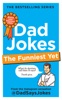 Book Dad Jokes: The Funniest Yet: THE NEW COLLECTION FROM THE SUNDAY TIMES BESTSELLERS