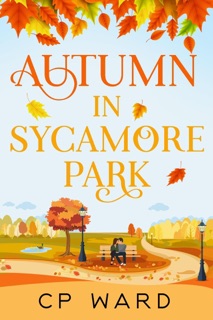 Autumn in Sycamore Park by CP Ward