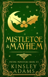Mistletoe & Mayhem - Kinsley Adams