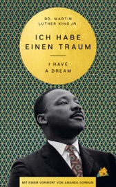 I Have a Dream – Ich habe einen Traum - Cornelia Holfelder-von der Tann, Daniela Seel, Marion Kraft, Amanda Gorman & Dr. Martin Luther King Jr.