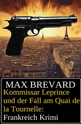 Read: Book Kommissar Leprince und der Fall am Quai de la Tournelle: Frankreich Krimi