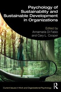 Psychology of Sustainability and Sustainable Development in Organizations by Annamaria Di Fabio & Cary L. Cooper