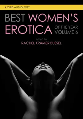 Read: Best Women's Erotica of the Book Year, Volume 6