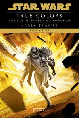 Read: Star Wars - Republic Commando Tome 3 : True colors Book