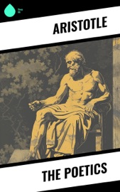 The Poetics - Aristotle & S. H. Butcher
