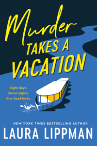 Murder Takes a Vacation - Laura Lippman Cover Art
